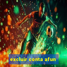 excluir conta afun